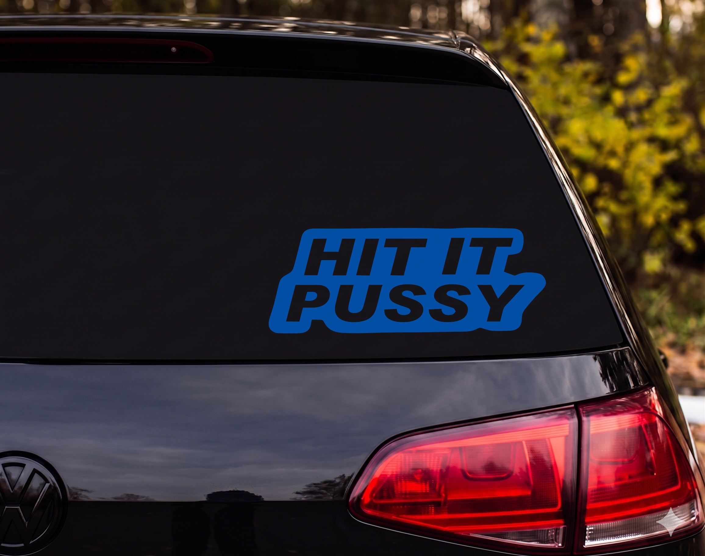 HIT IT P**** Bold White Italic Text Vinyl Decal Sticker Car Bumper Laptop - Blue