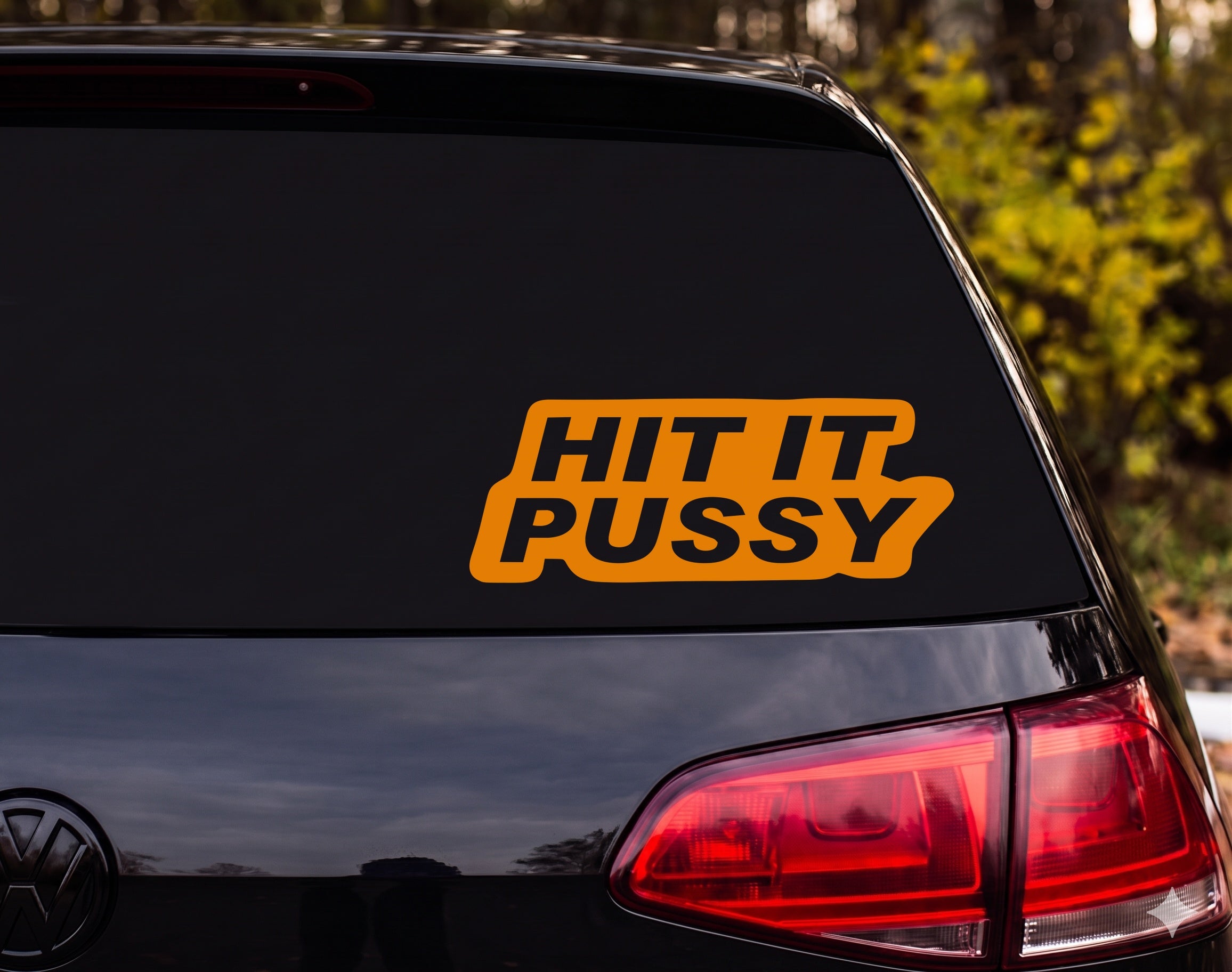 HIT IT P**** Bold White Italic Text Vinyl Decal Sticker Car Bumper Laptop - Orange