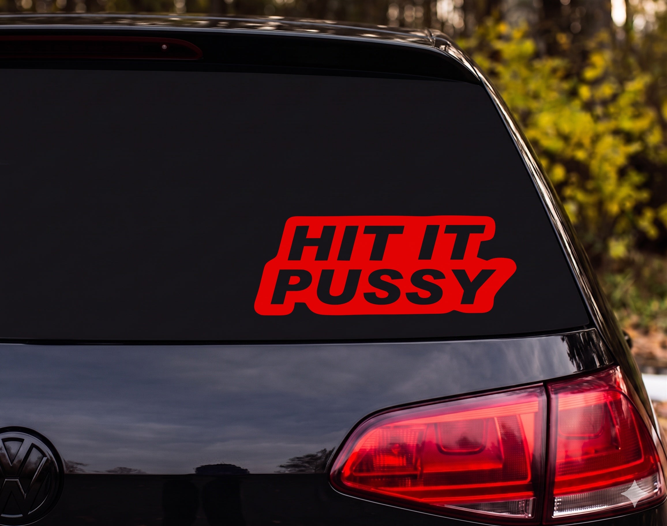 HIT IT P**** Bold White Italic Text Vinyl Decal Sticker Car Bumper Laptop - Red