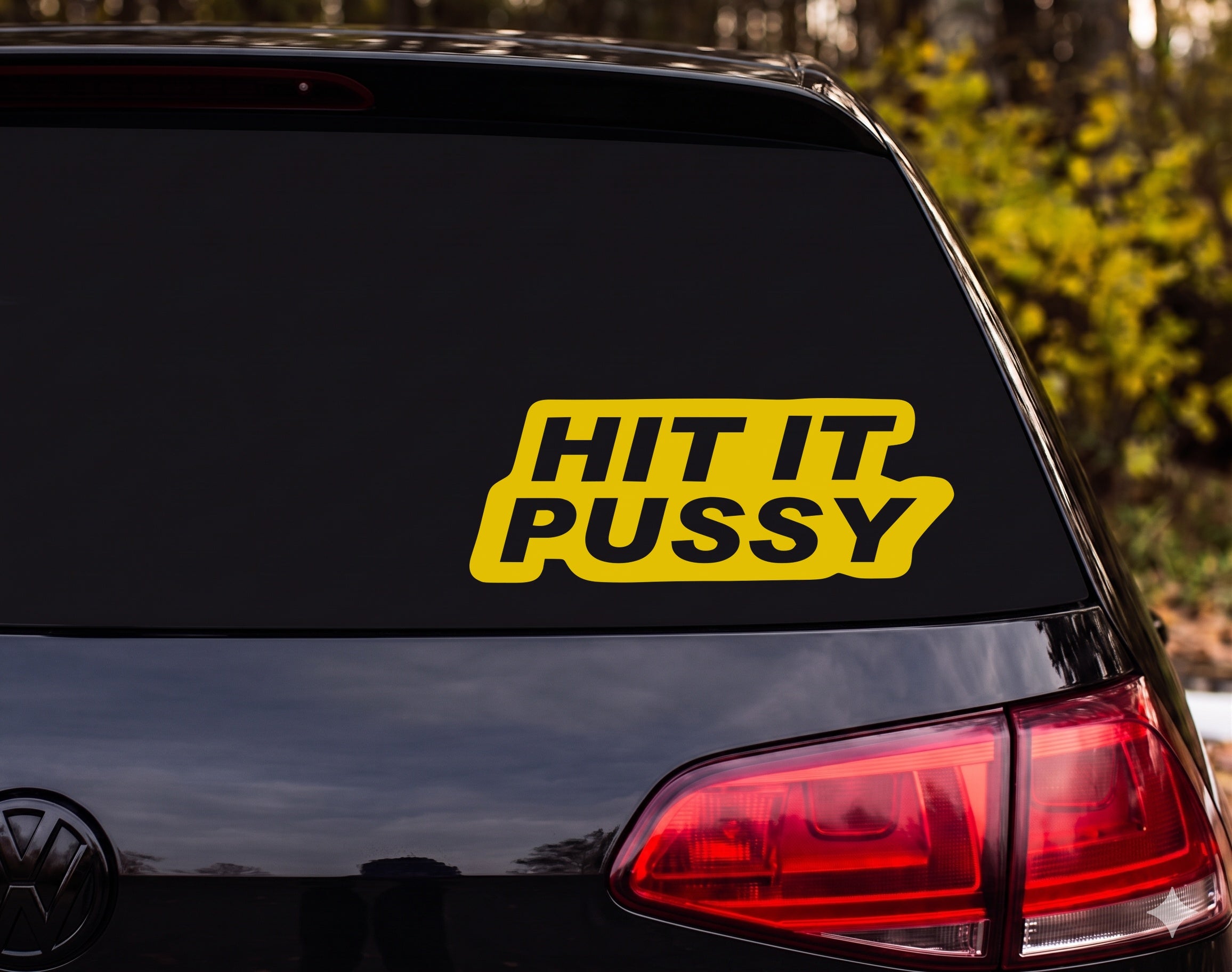 HIT IT P**** Bold White Italic Text Vinyl Decal Sticker Car Bumper Laptop - Yellow