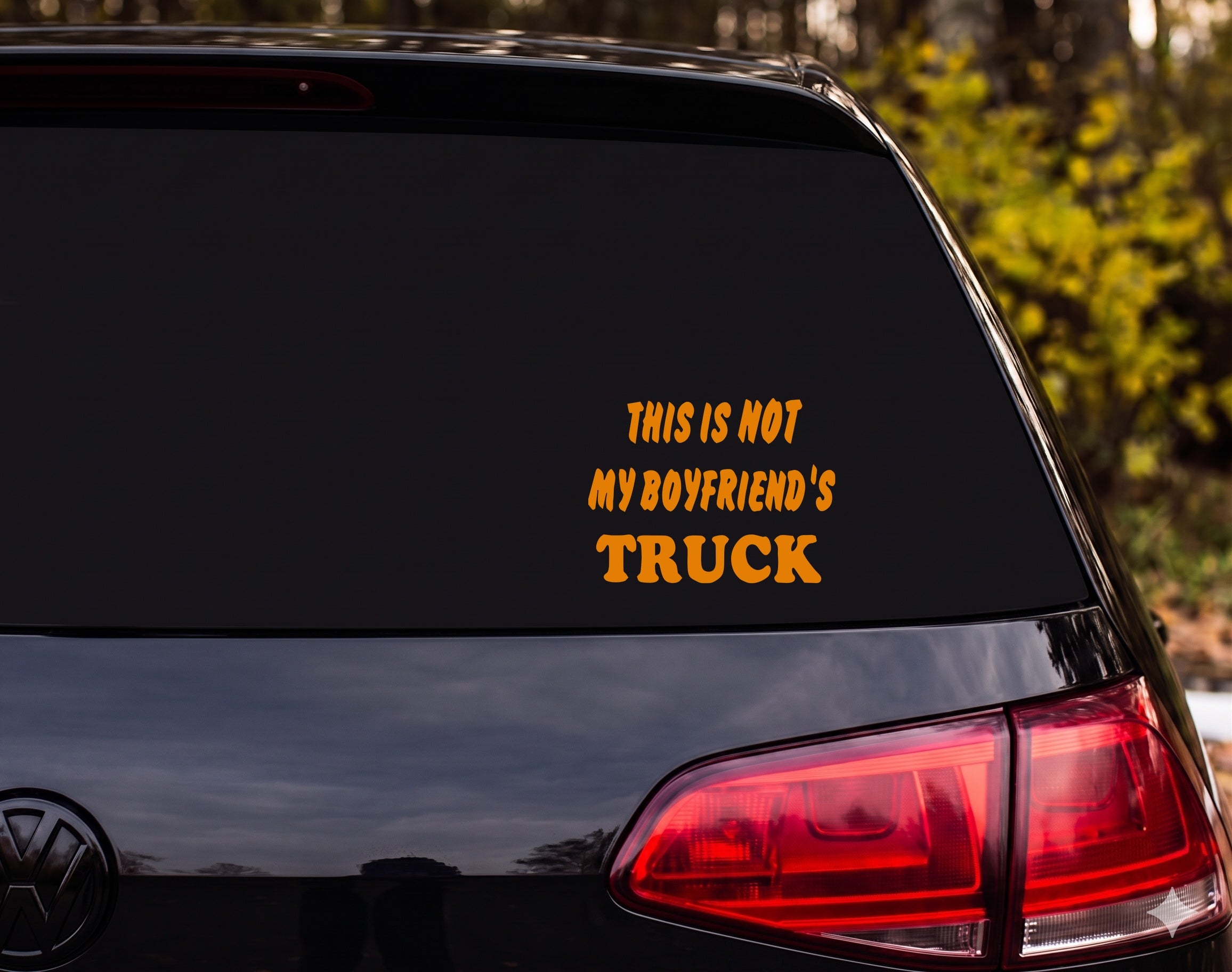 THIS IS NOT MY BOYFRIEND'S TRUCK Funny Text Vinyl Decal Sticker - Orange