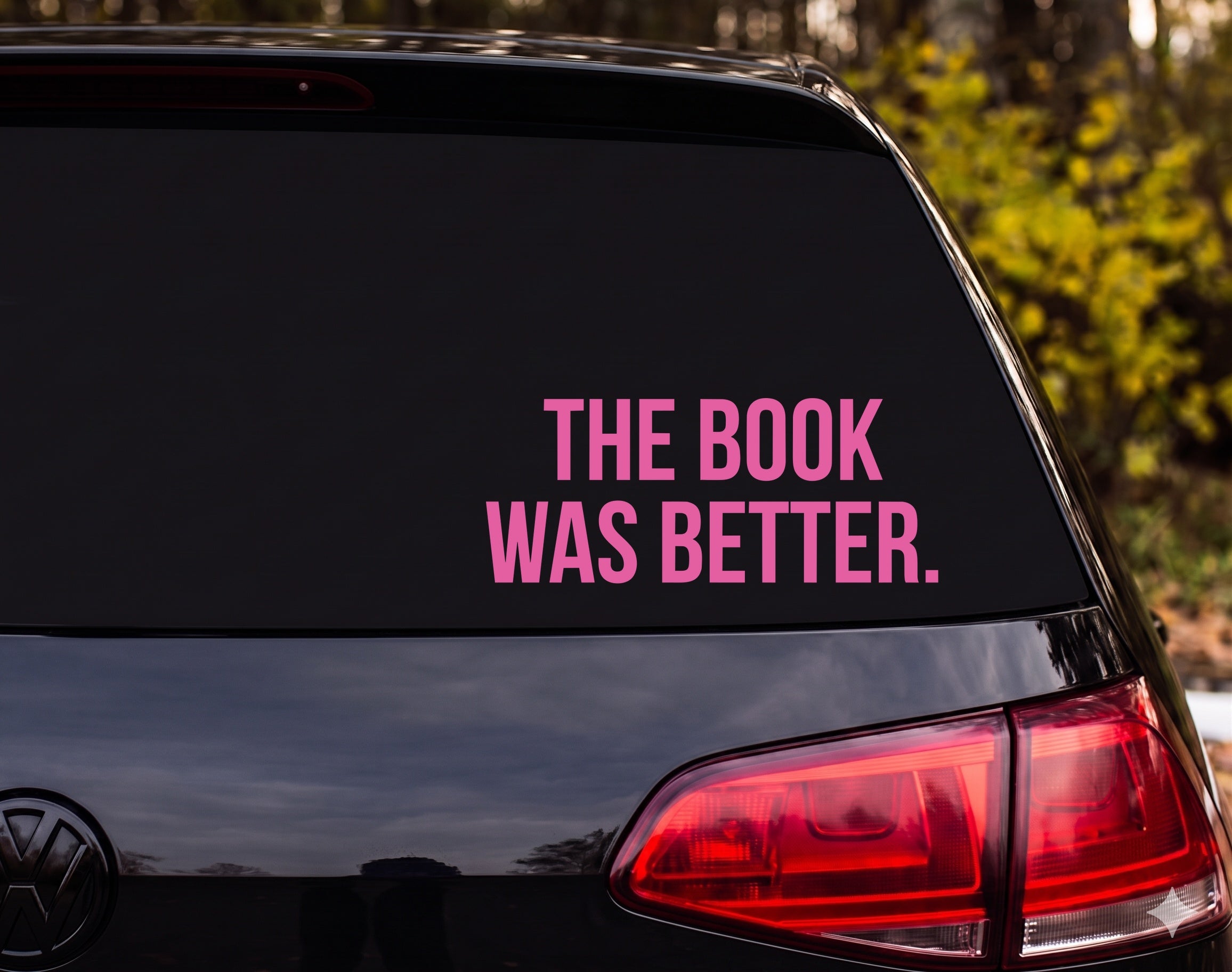 THE BOOK WAS BETTER Vinyl Decal Sticker Car Window Laptop - Pink