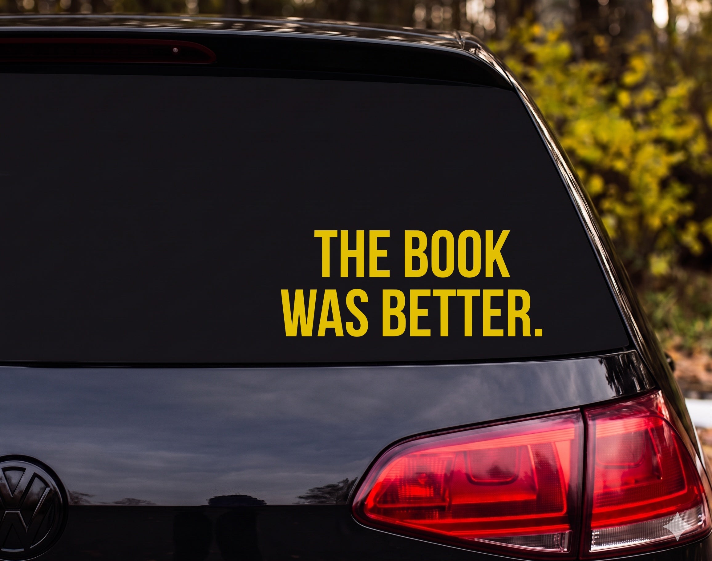 THE BOOK WAS BETTER Vinyl Decal Sticker Car Window Laptop - Yellow