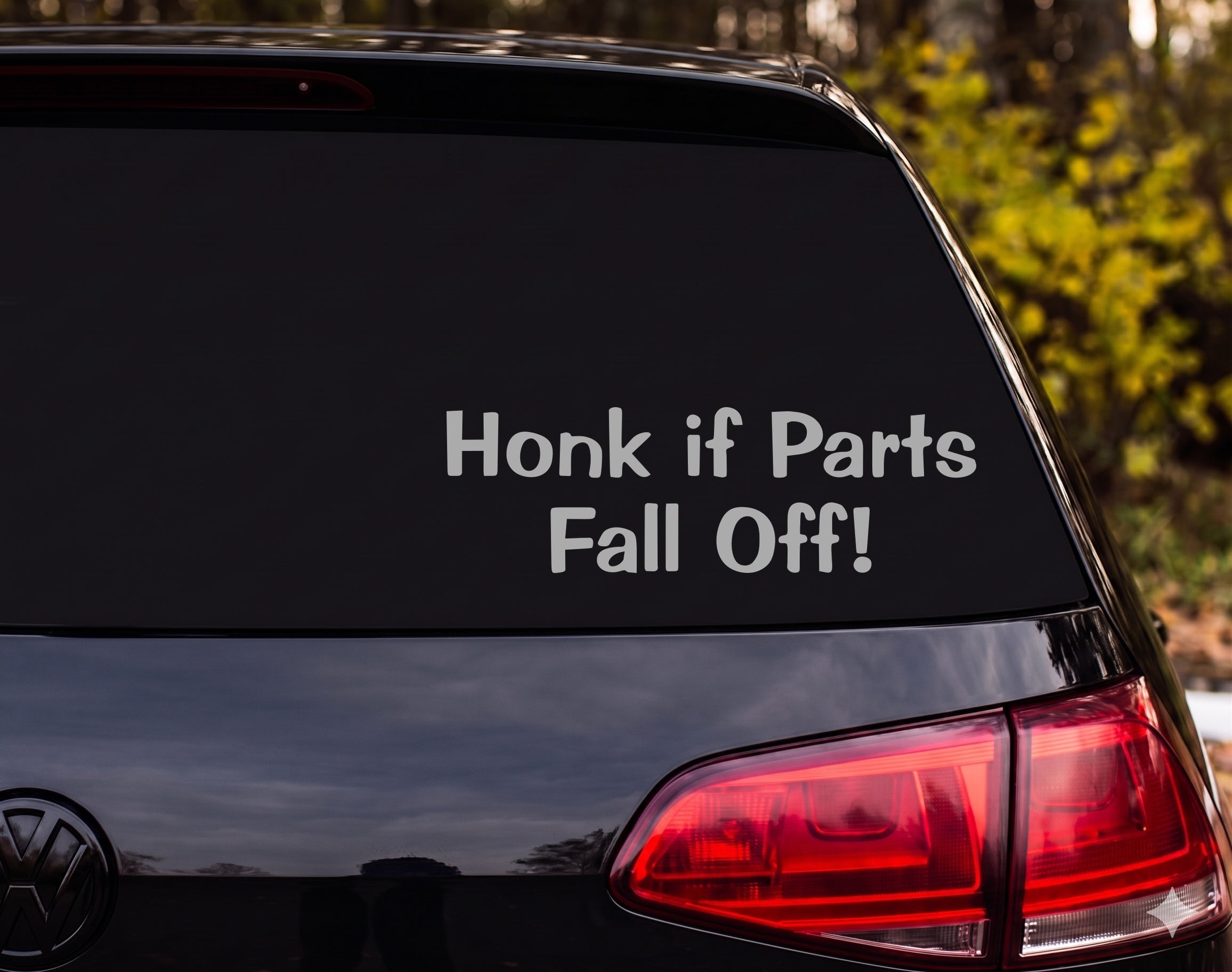 Honk If Parts Fall Off Funny Car Quote Vinyl Decal Sticker - Silver