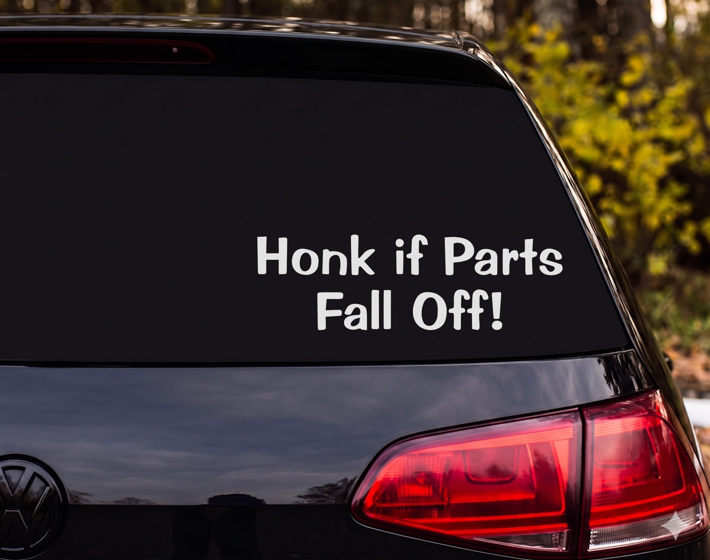 Honk If Parts Fall Off Funny Car Quote Vinyl Decal Sticker - White