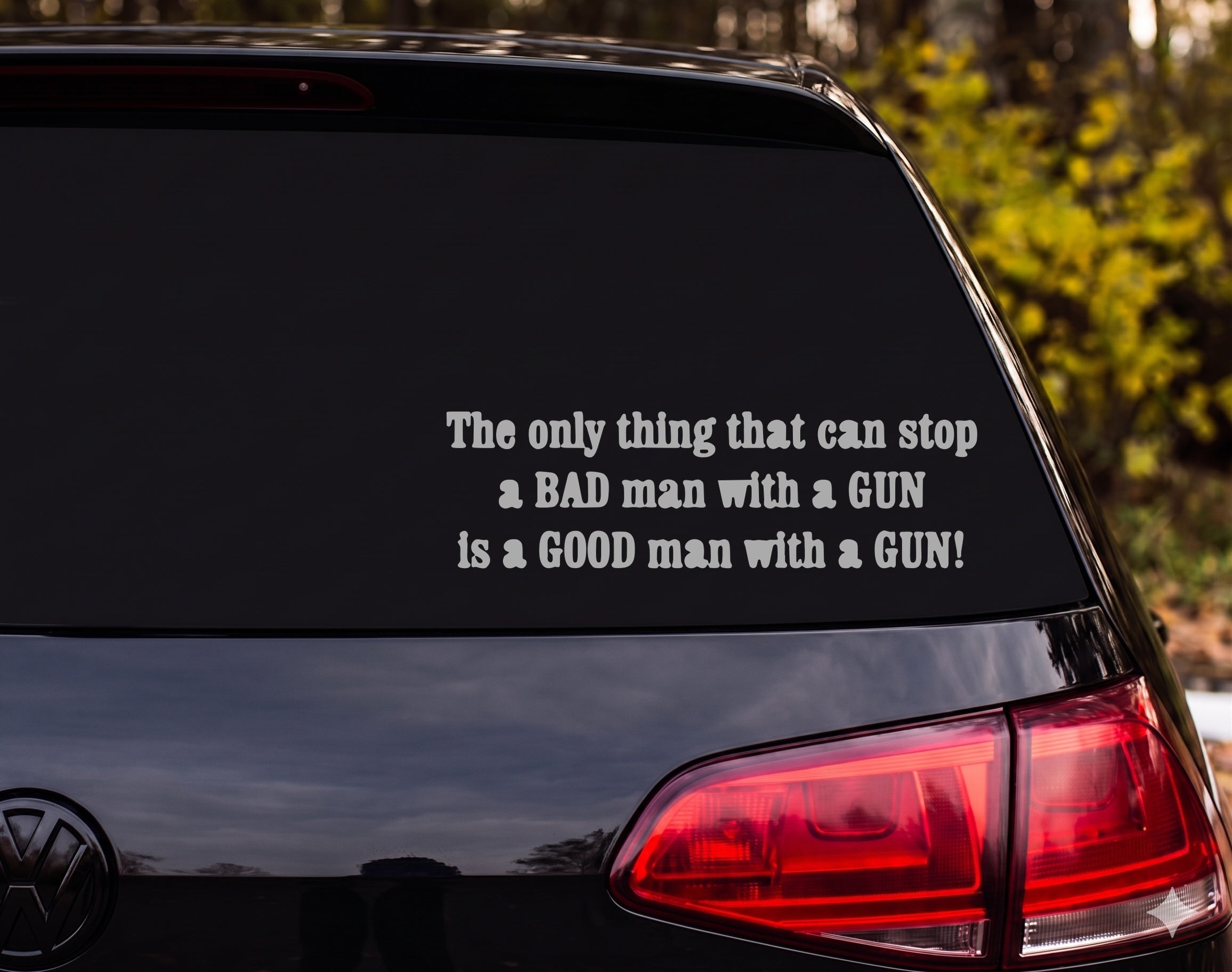 The Only Thing That Can Stop a Bad Man With a Gun Vinyl Decal Sticker - Silver