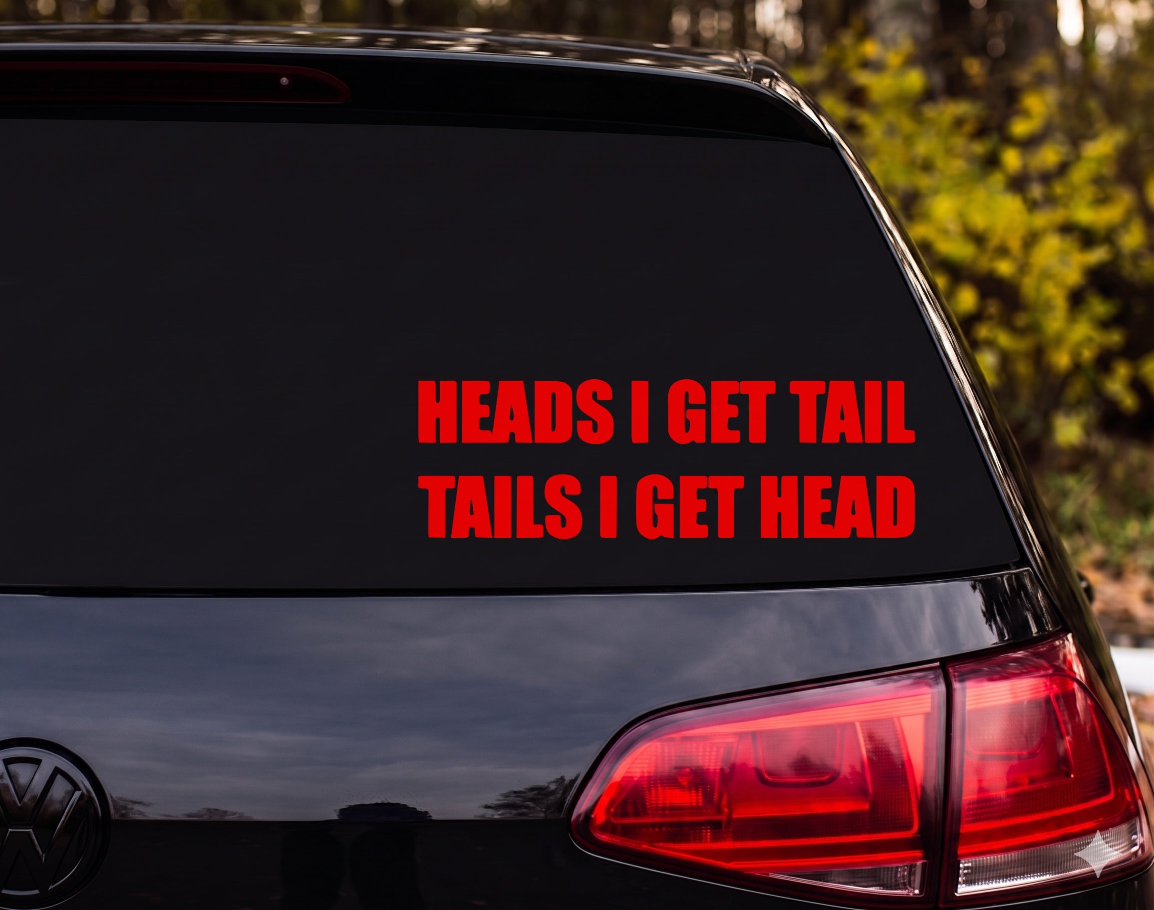 HEADS I GET TAIL TAILS I GET HEAD Funny Adult Vinyl Decal Sticker - Red