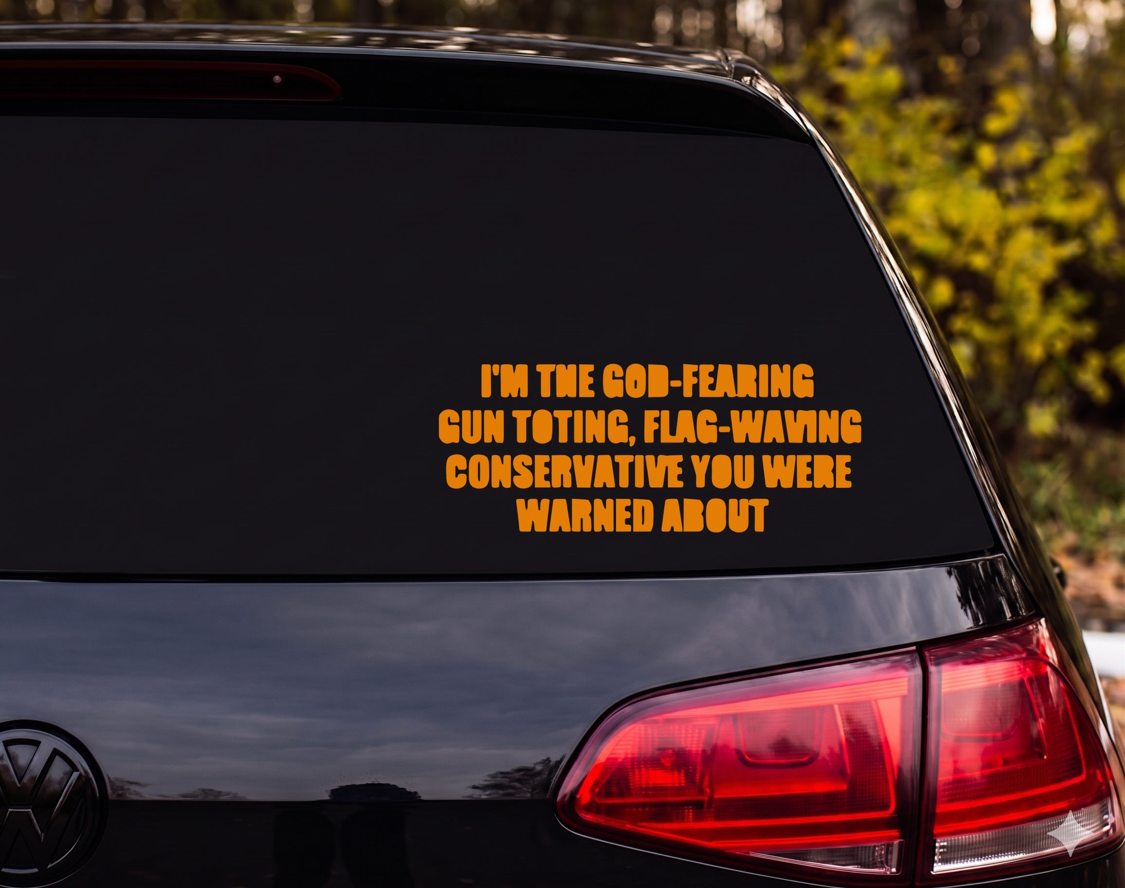 I'm The God-Fearing Gun Toting Flag-Waving Conservative Vinyl Decal Sticker - Orange
