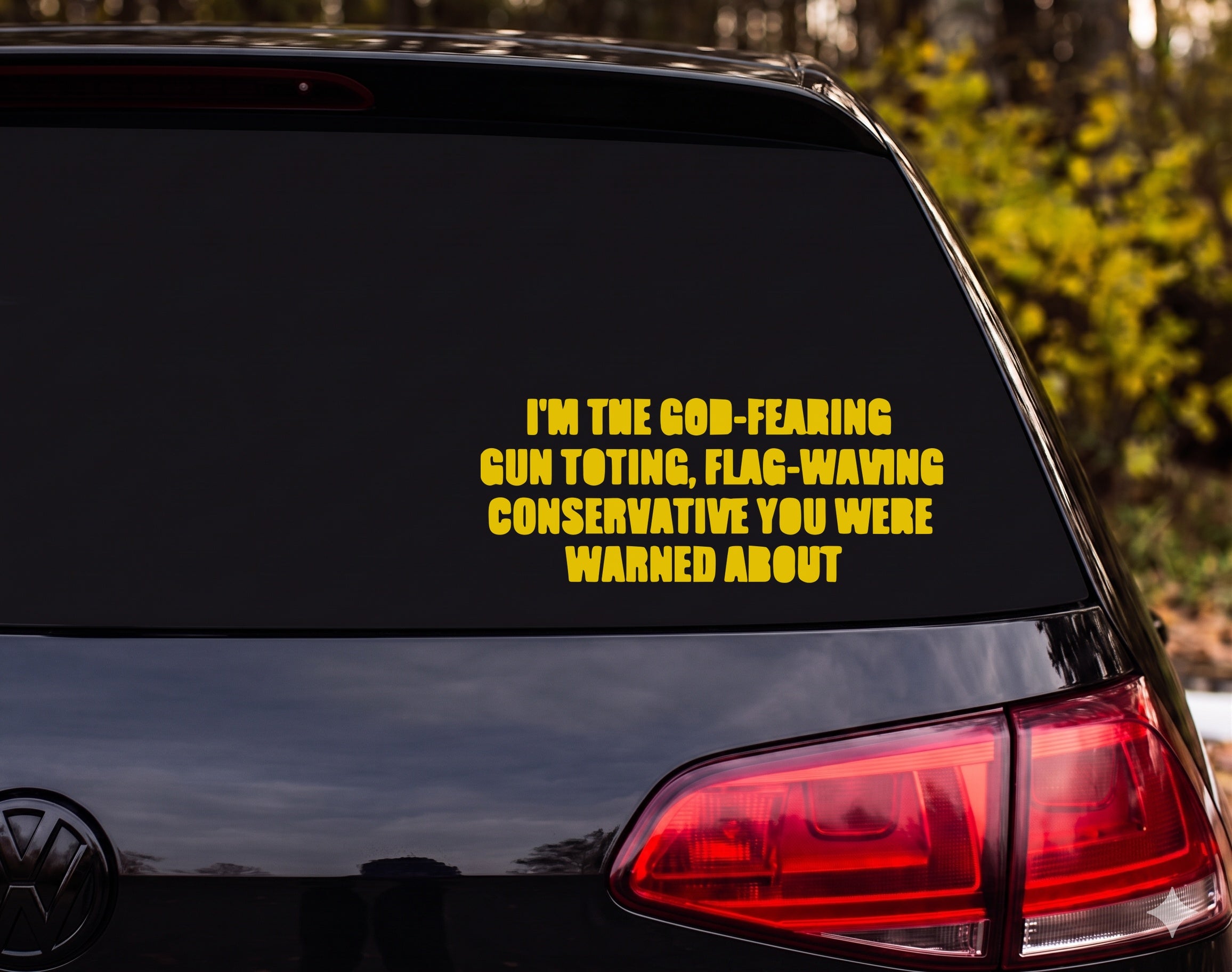 I'm The God-Fearing Gun Toting Flag-Waving Conservative Vinyl Decal Sticker - Yellow