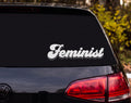 Feminist Word Vinyl Decal Sticker Car Window Laptop Black White - White